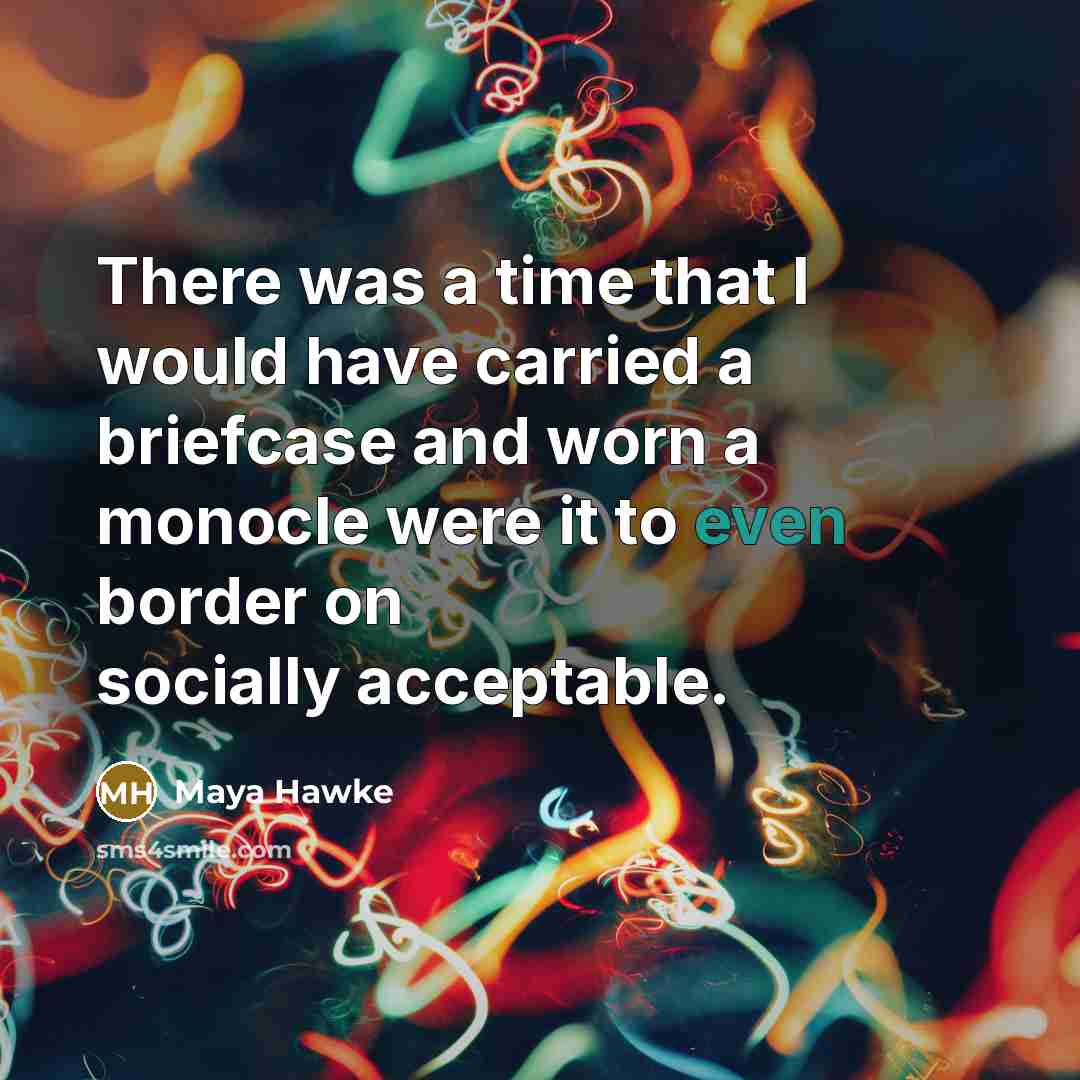 “There was a time that I would have carried a…” quote by Maya Hawke