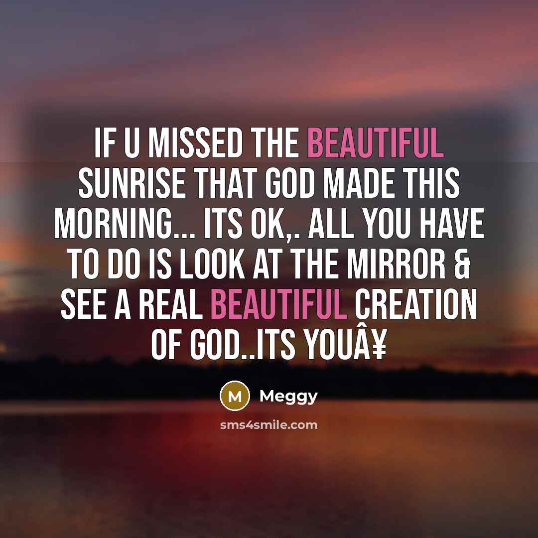 “If u misSed the beautiFul sunriSE that g0d made this…” quote by Meggy