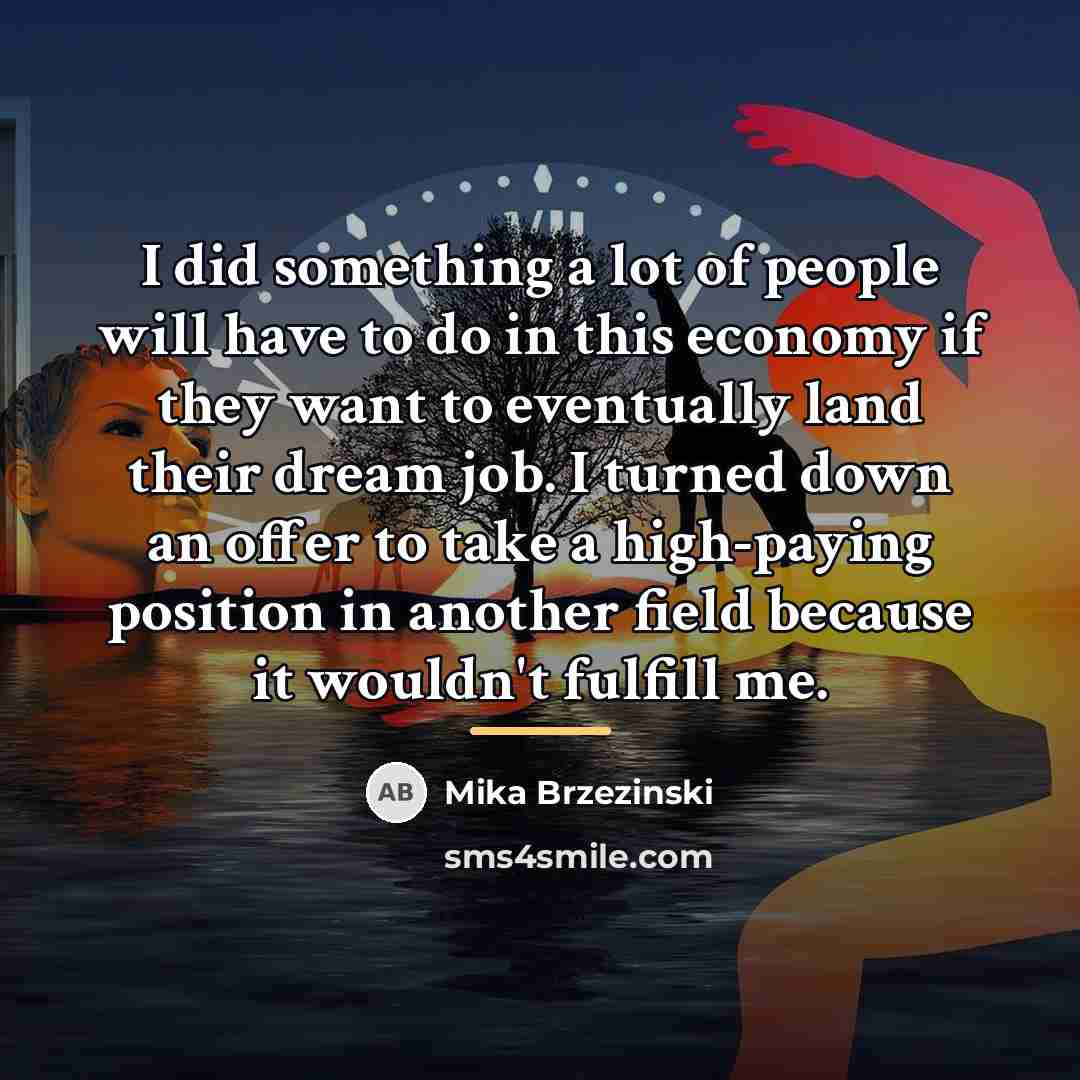 “I did something a lot of people will have to…” quote by Mika Brzezinski