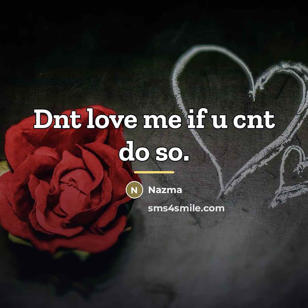 “Dnt love me if u cnt do so.…” quote by Nazma