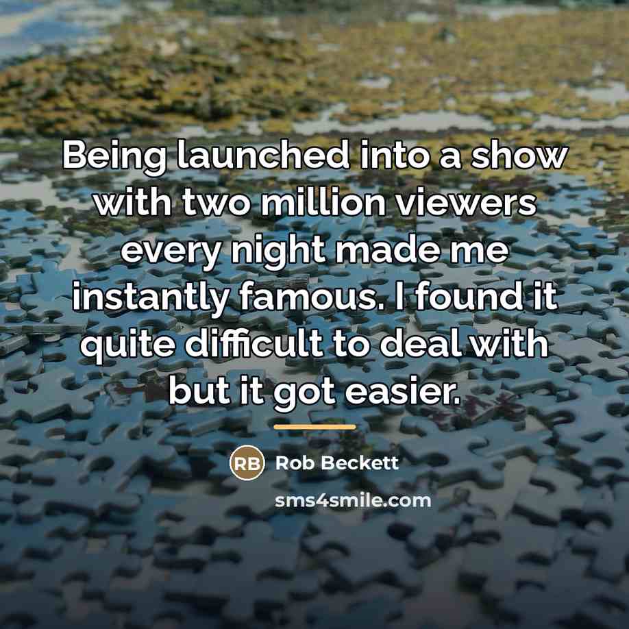 “Being launched into a show with two million viewers every…” quote by Rob Beckett