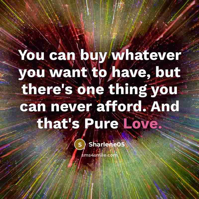 “You can buy whatever you want to have, but there's…” quote by Sharlene05