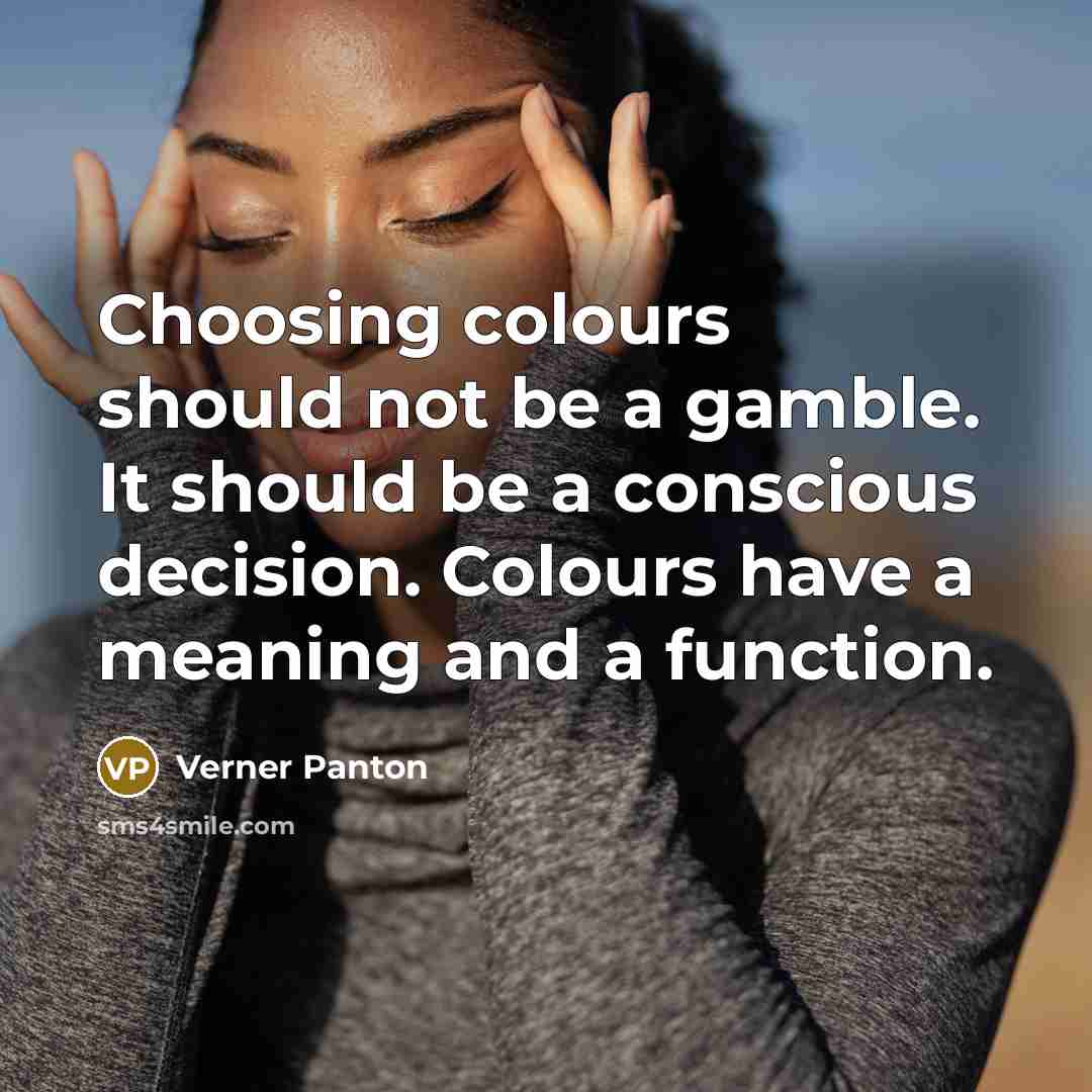 “Choosing colours should not be a gamble. It should be…” quote by Verner Panton