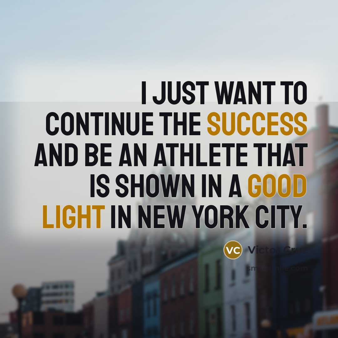 “I just want to continue the success and be an…” quote by Victor Cruz