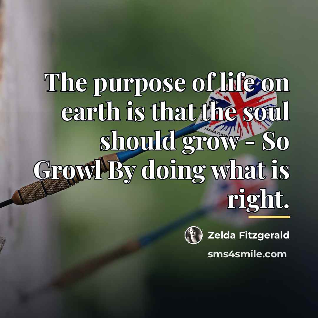 “The purpose of life on earth is that the soul…” quote by Zelda Fitzgerald