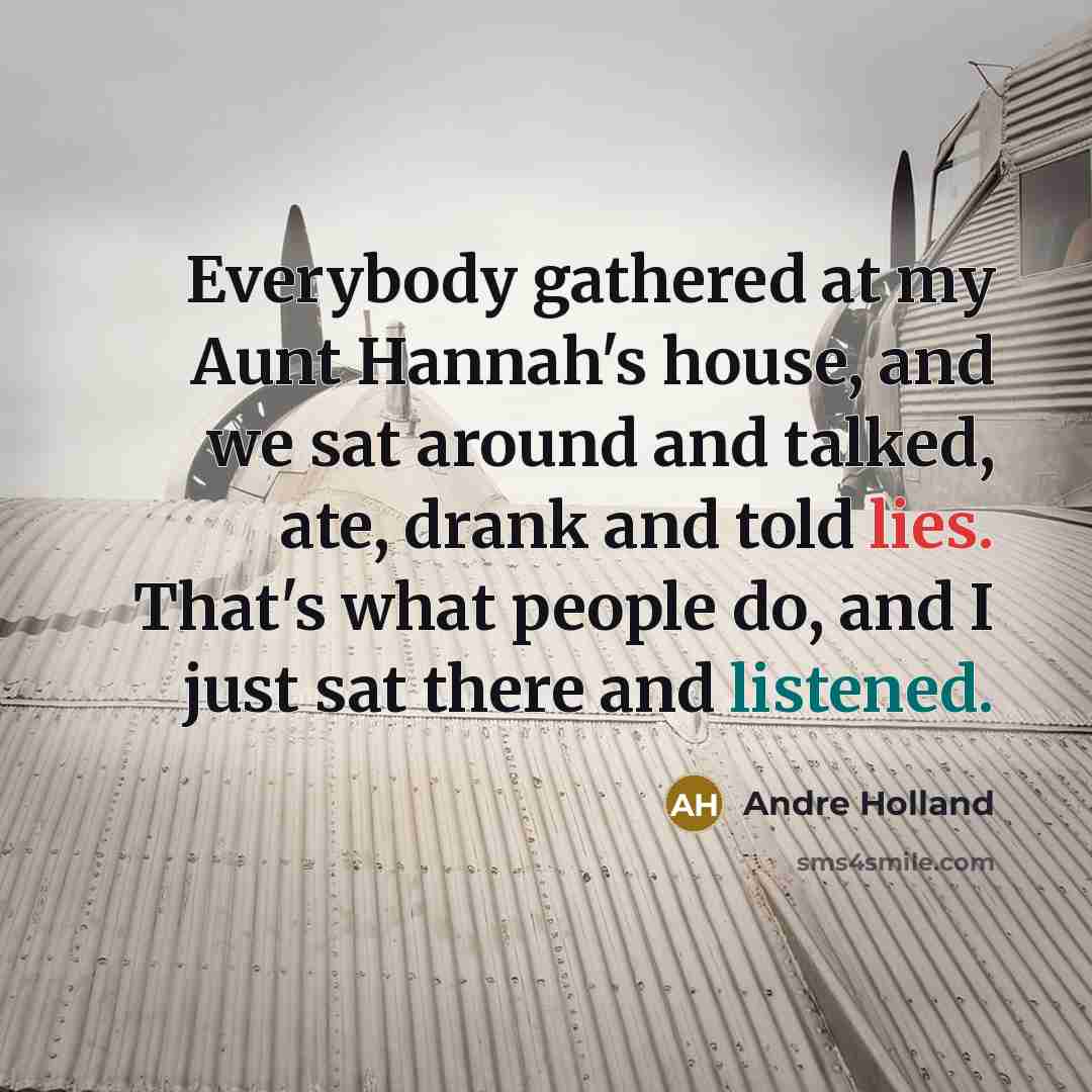 “Everybody gathered at my Aunt Hannah's house, and we sat…” quote by Andre Holland