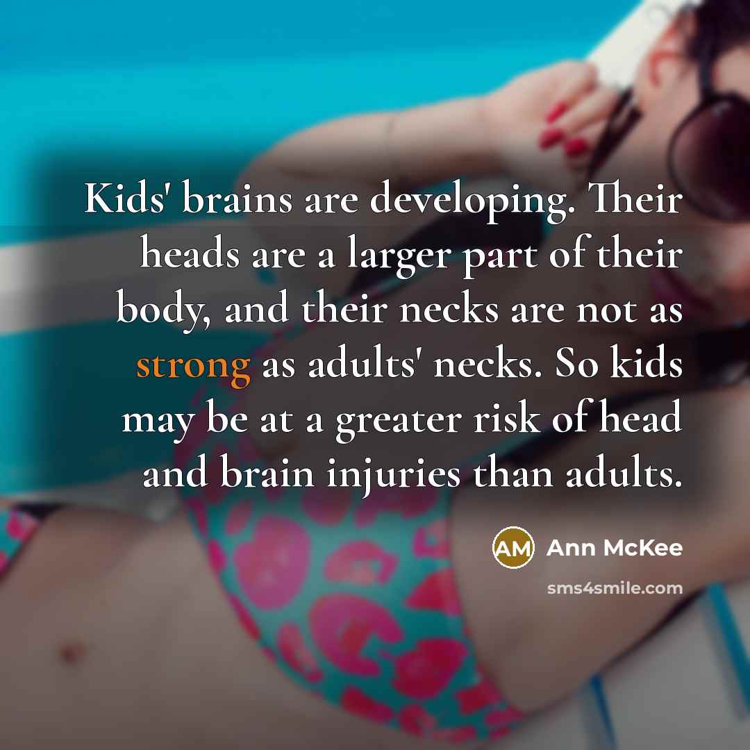 “Kids' brains are developing. Their heads are a larger part…” quote by Ann McKee