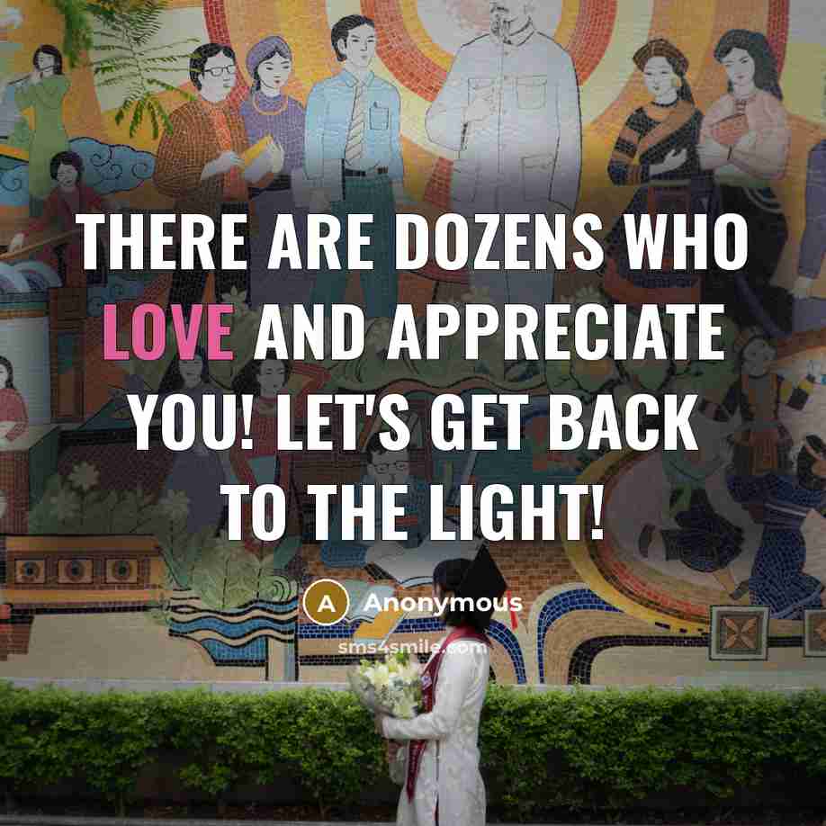 “There are dozens who love and appreciate you! Let's get…” quote by Anonymous