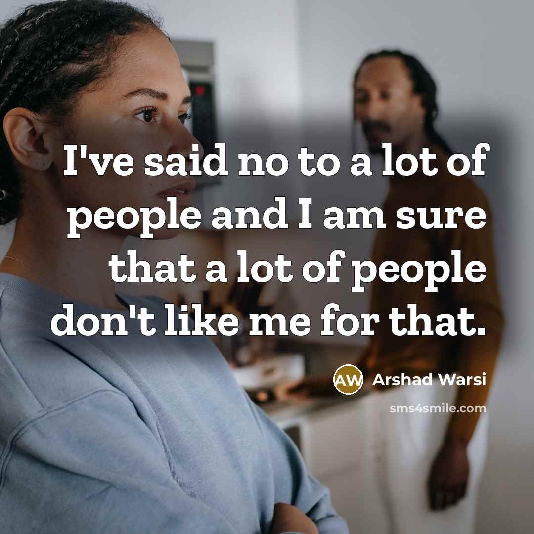 “I've said no to a lot of people and I…” quote by Arshad Warsi