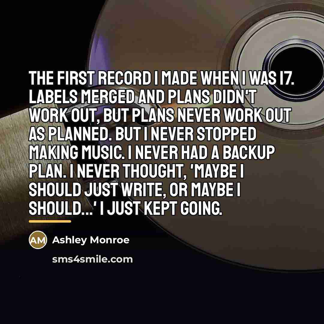“The first record I made when I was 17. Labels…” quote by Ashley Monroe