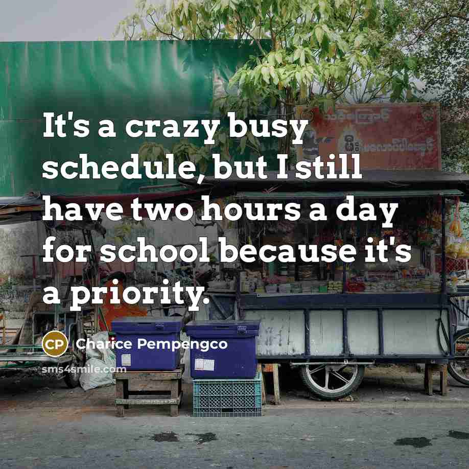 “It's a crazy busy schedule, but I still have two…” quote by Charice Pempengco