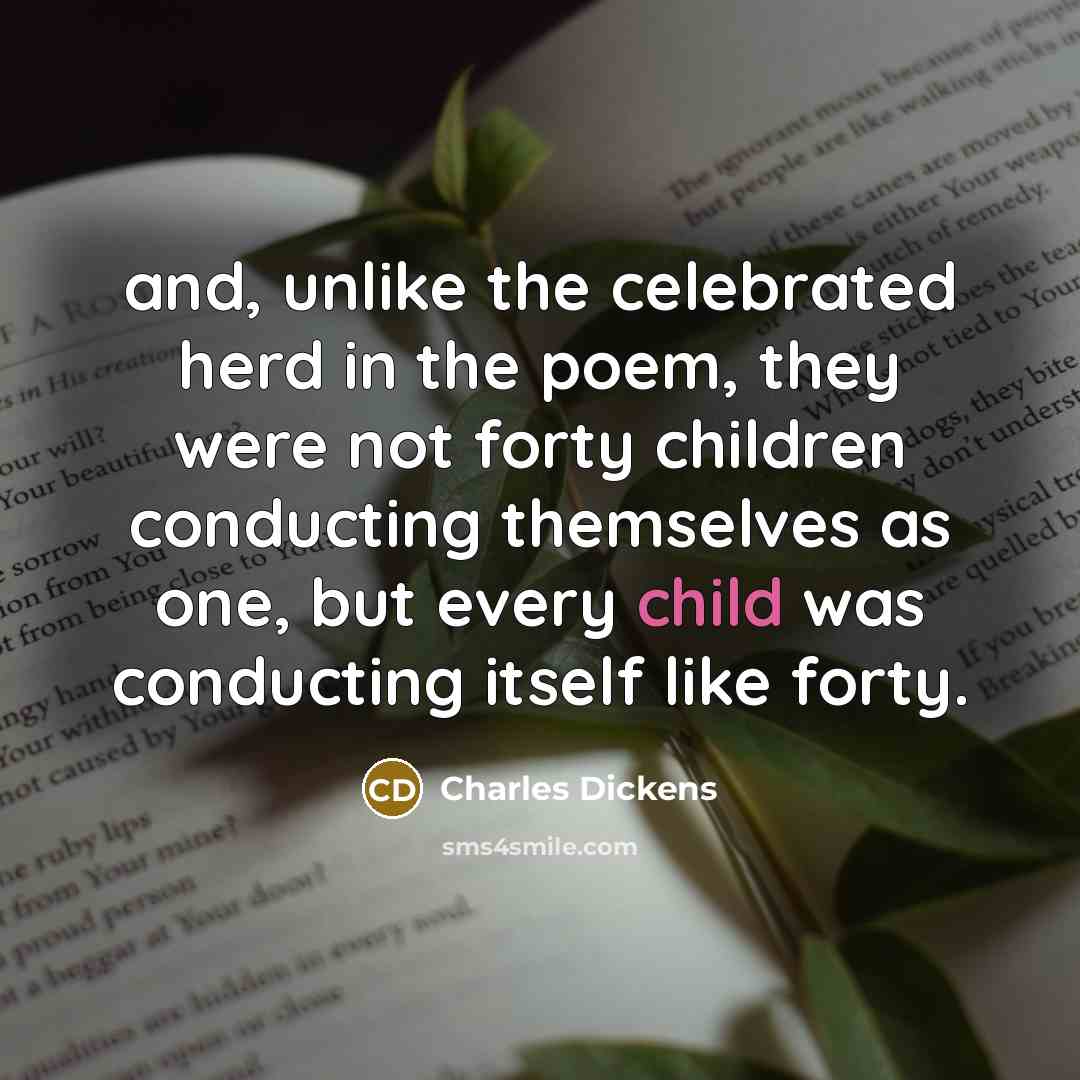 “and, unlike the celebrated herd in the poem, they were…” quote by Charles Dickens