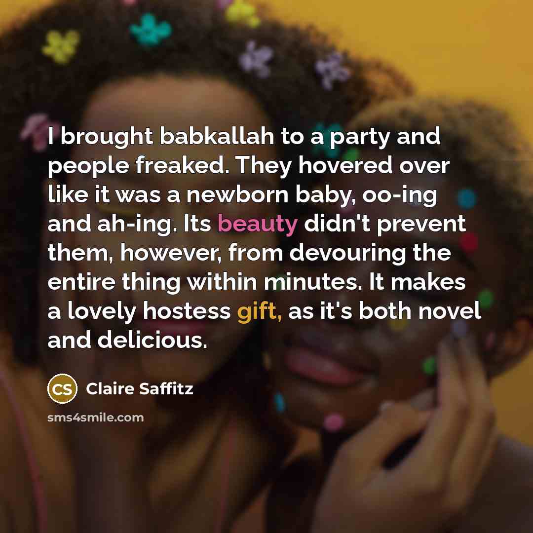 “I brought babkallah to a party and people freaked. They…” quote by Claire Saffitz