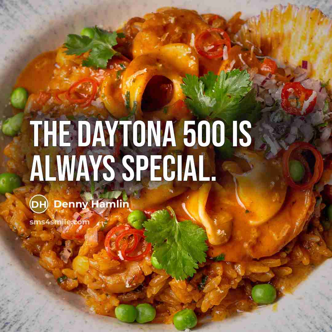 “The Daytona 500 is always special.…” quote by Denny Hamlin