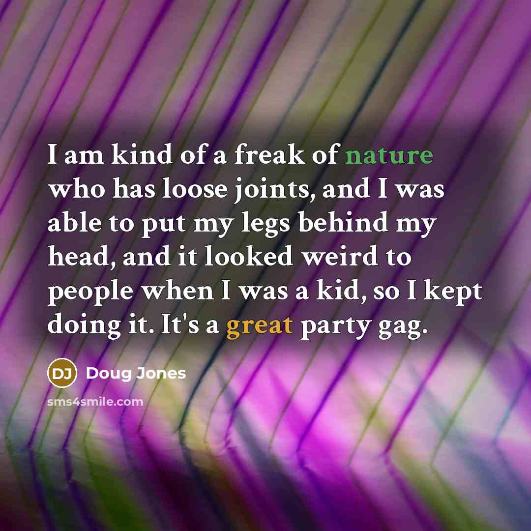 “I am kind of a freak of nature who has…” quote by Doug Jones