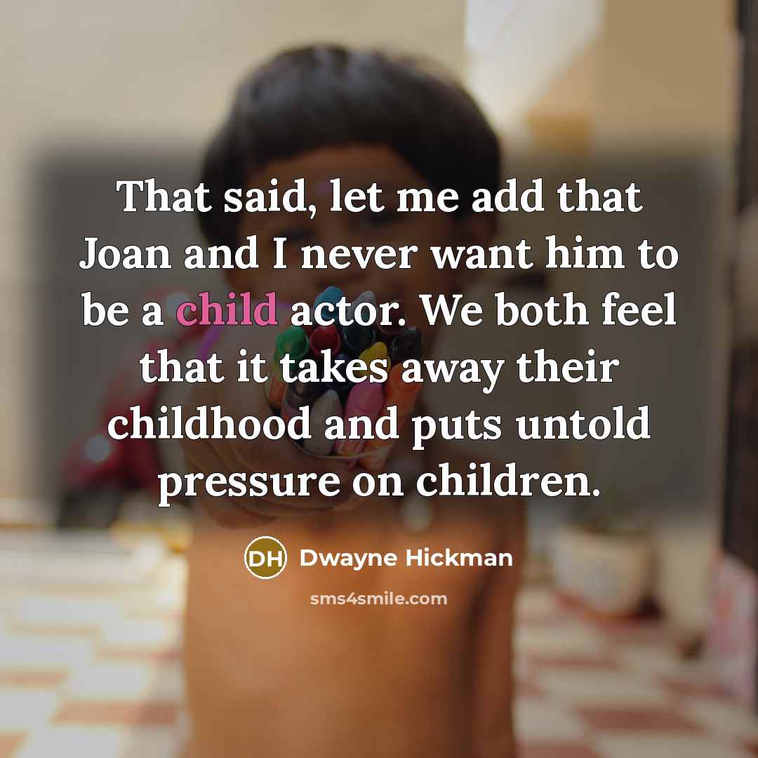 “That said, let me add that Joan and I never…” quote by Dwayne Hickman