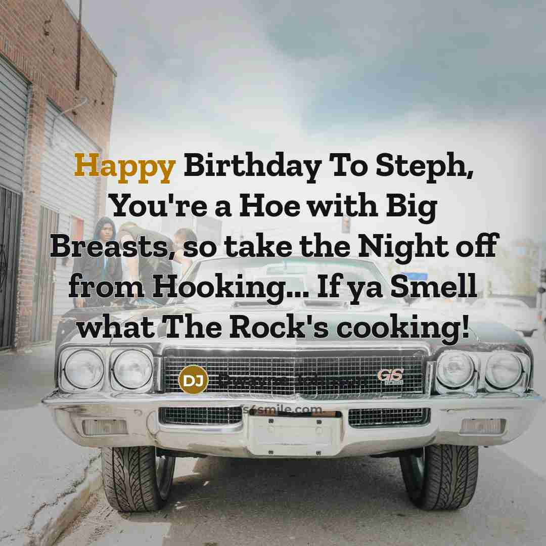 “Happy Birthday To Steph, You're a Hoe with Big Breasts,…” quote by Dwayne Johnson