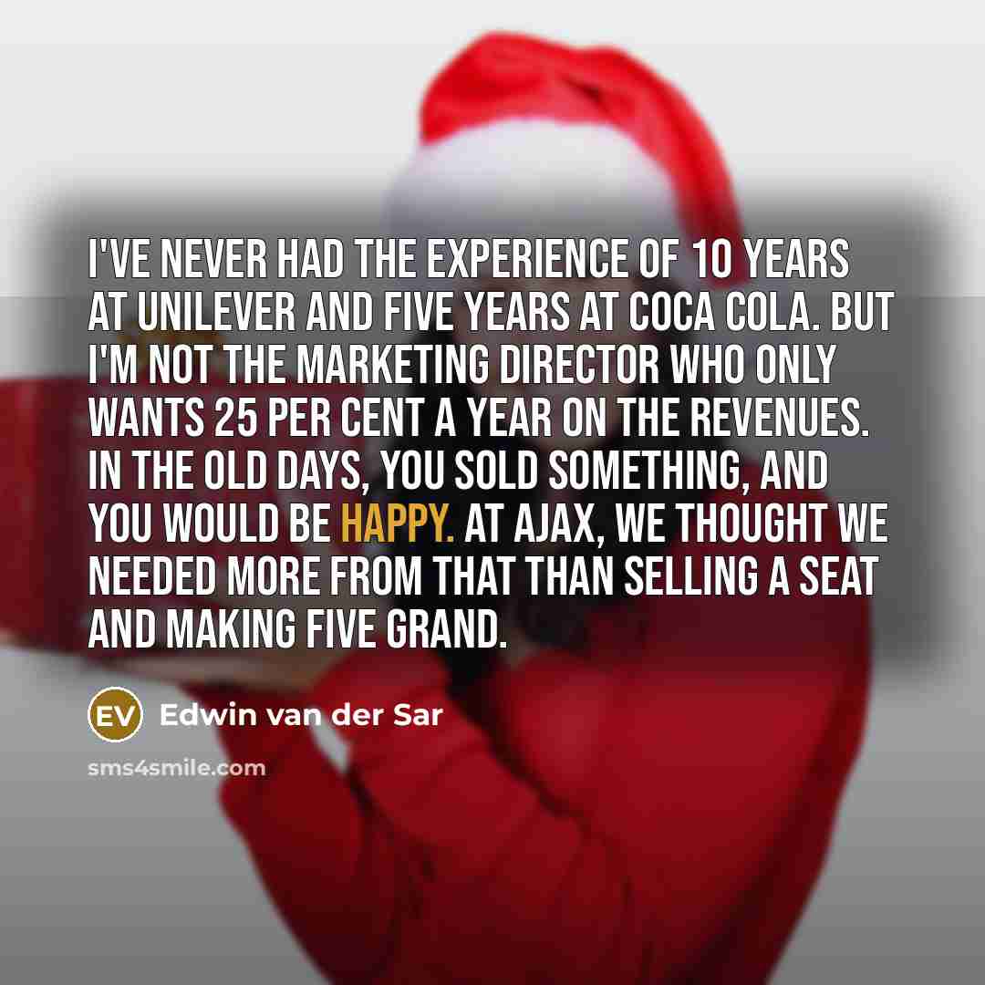 “I've never had the experience of 10 years at Unilever…” quote by Edwin van der Sar
