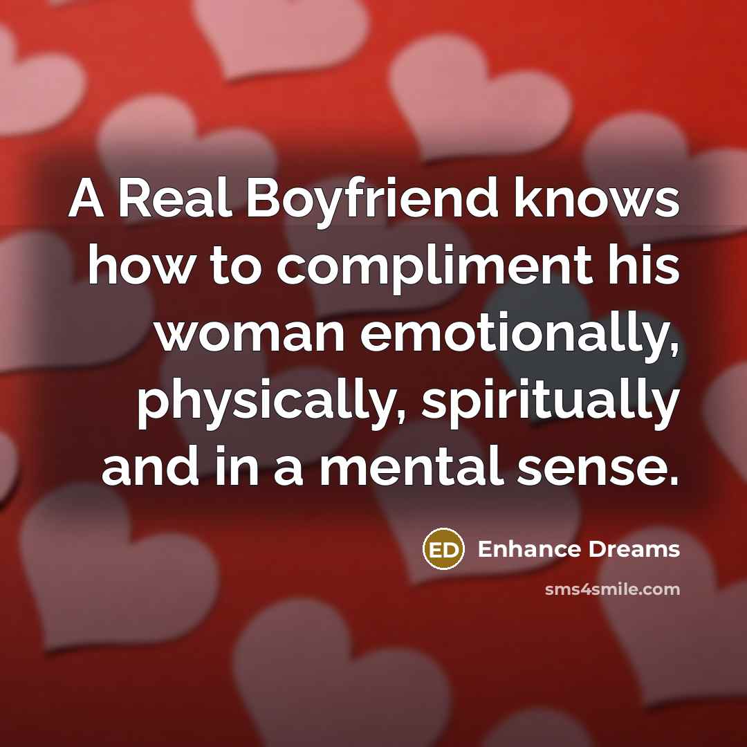 “A Real Boyfriend knows how to compliment his woman emotionally,…” quote by Enhance Dreams