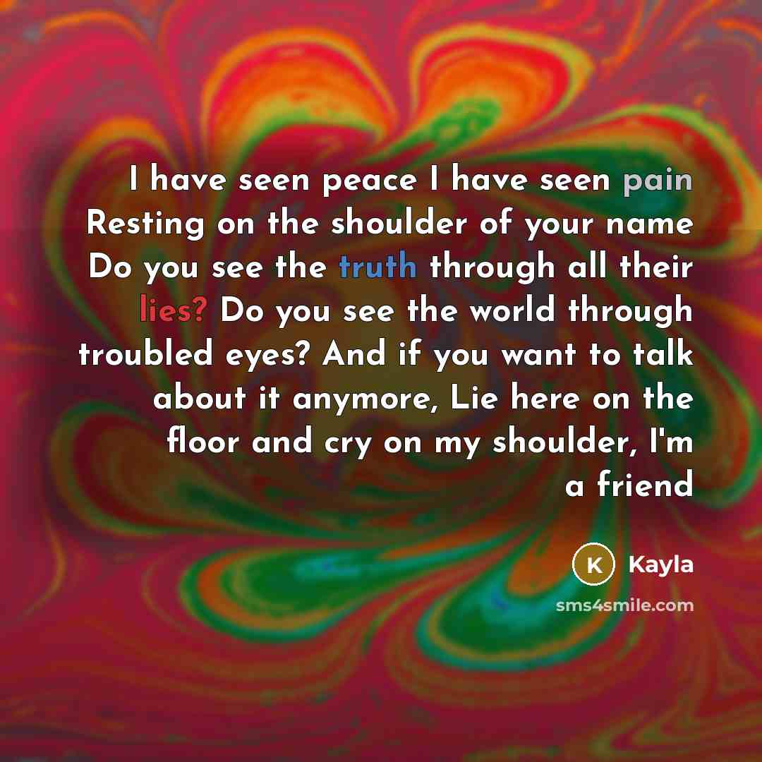 “I have seen peace I have seen pain Resting on…” quote by Kayla