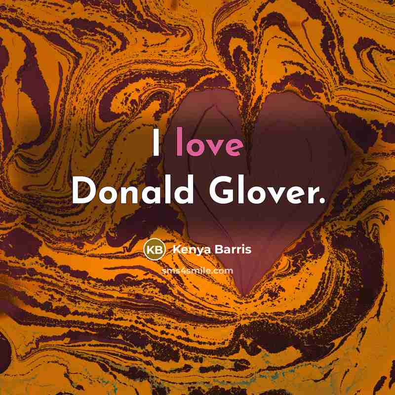 “I love Donald Glover.…” quote by Kenya Barris