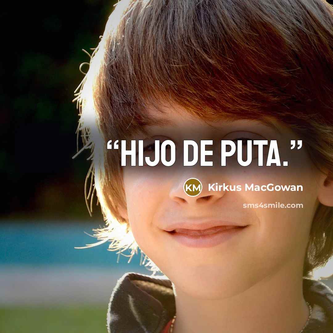 “Hijo de puta.” quote by Kirkus MacGowan