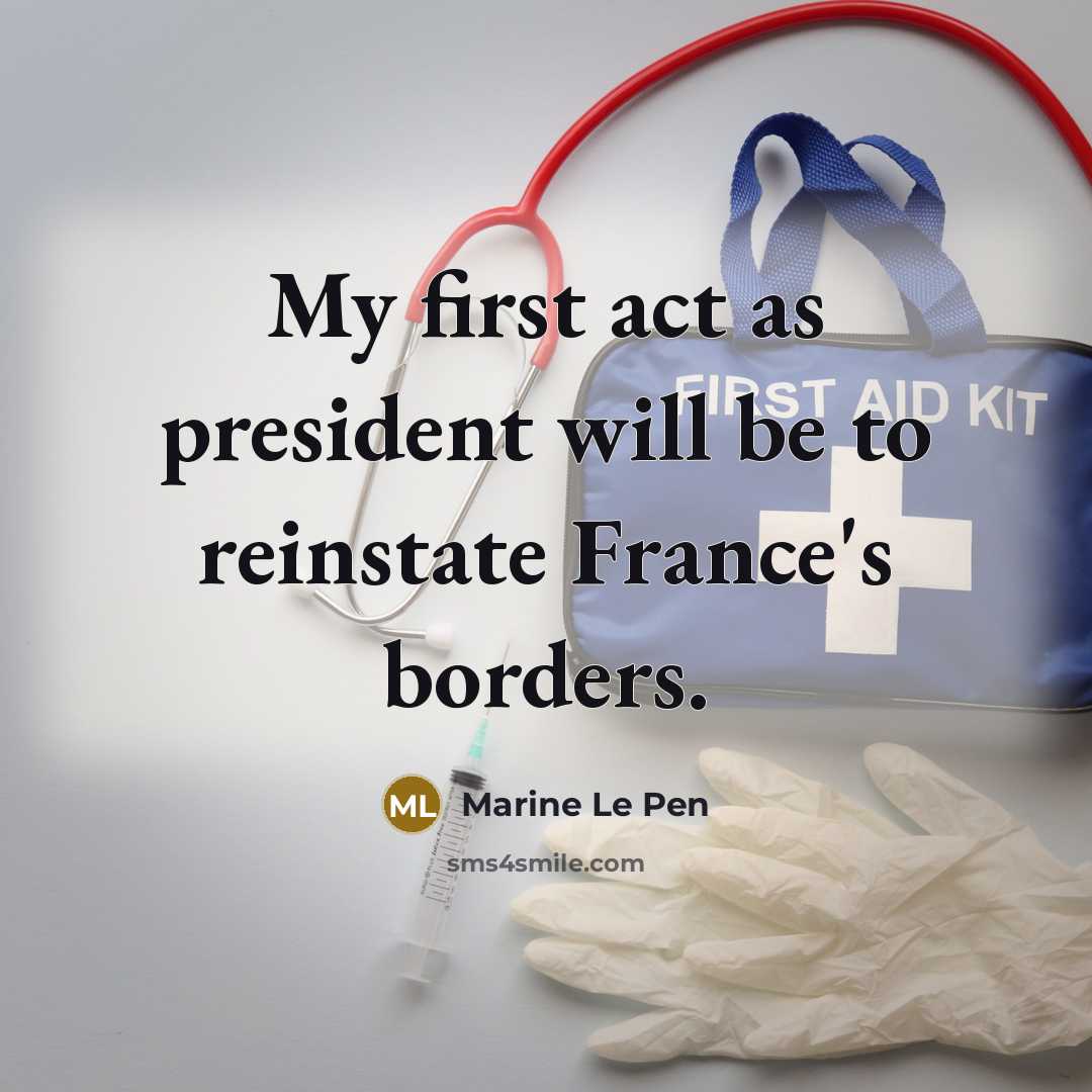 “My first act as president will be to reinstate France's…” quote by Marine Le Pen