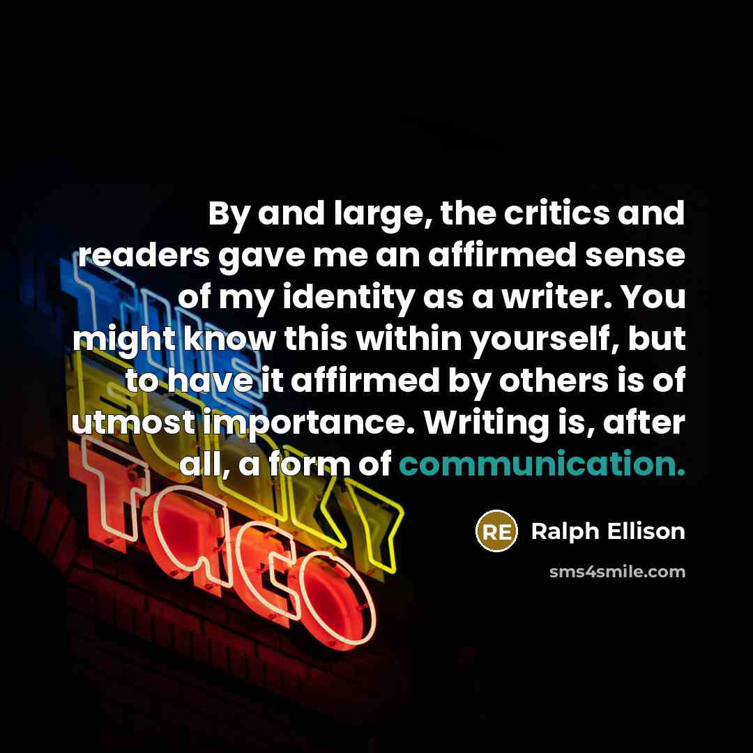 “By and large, the critics and readers gave me an…” quote by Ralph Ellison