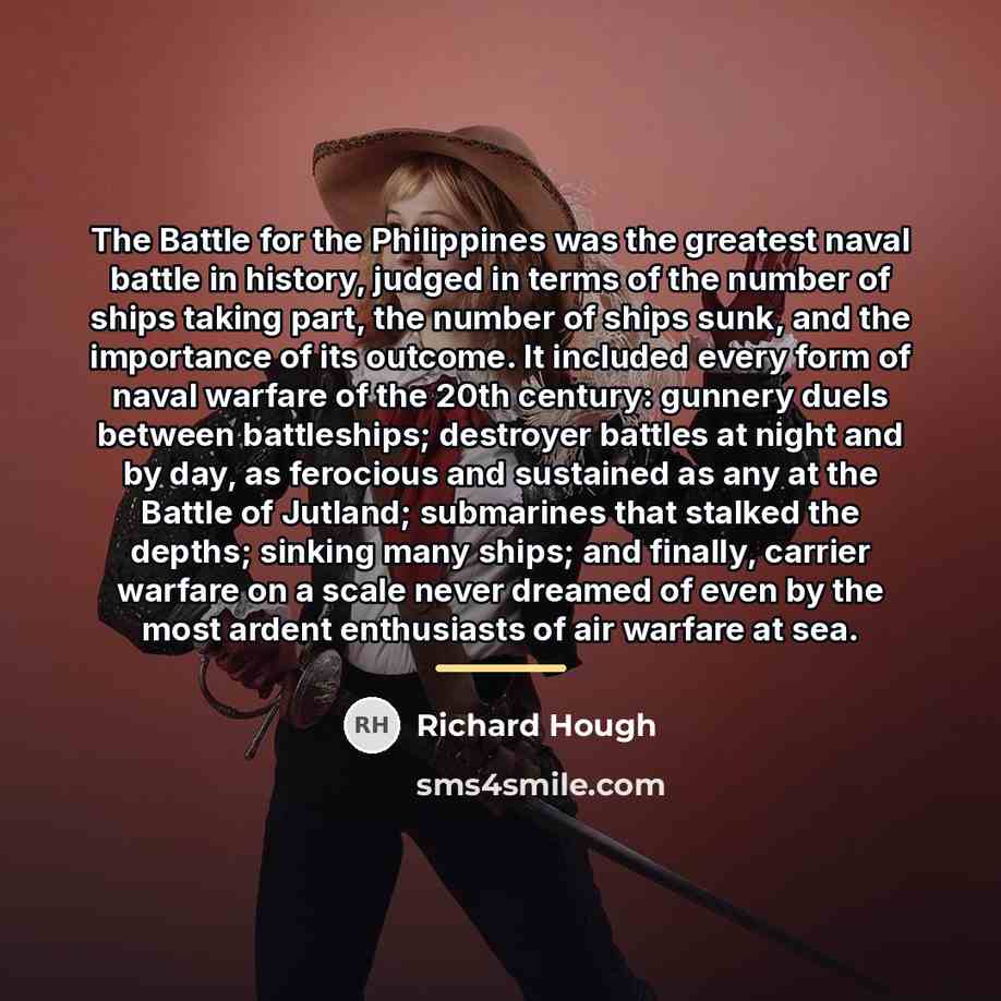 “The Battle for the Philippines was the greatest naval battle…” quote by Richard Hough