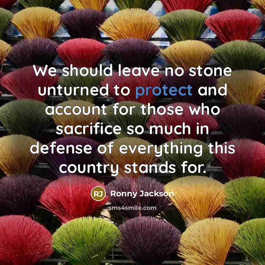 “We should leave no stone unturned to protect and account…” quote by Ronny Jackson