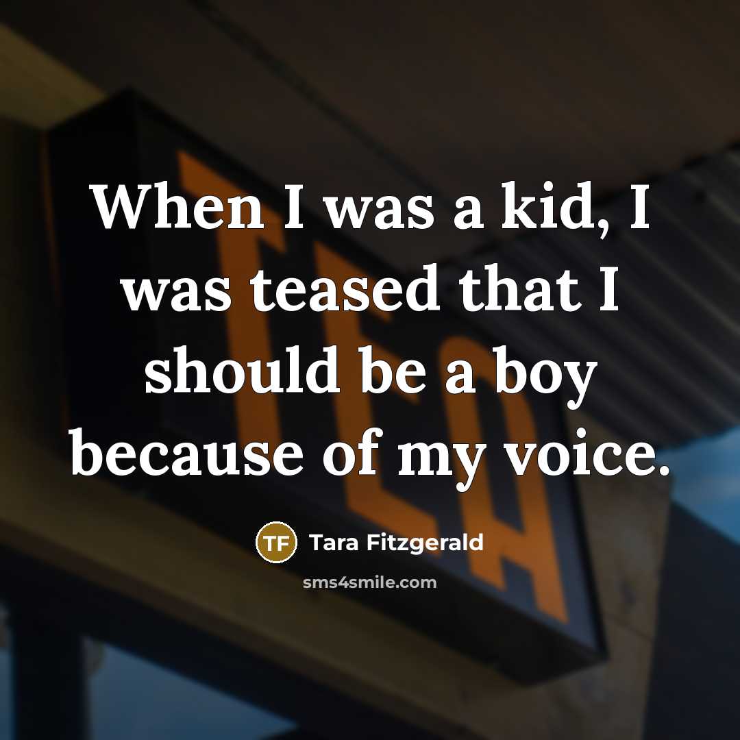 “When I was a kid, I was teased that I…” quote by Tara Fitzgerald