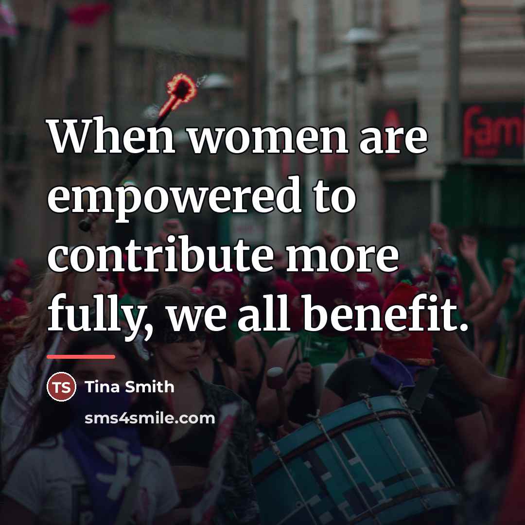 “When women are empowered to contribute more fully, we all…” quote by Tina Smith