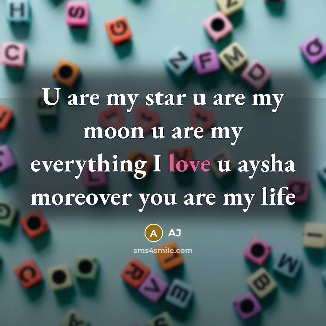 “U are my star u are my moon u are…” quote by AJ