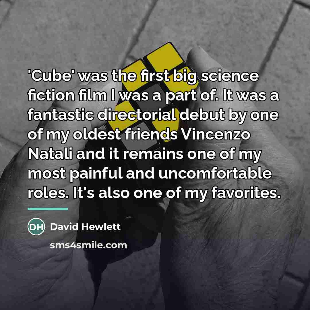 “'Cube' was the first big science fiction film I was…” quote by David Hewlett