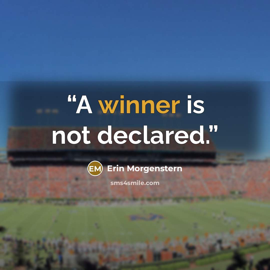 “A winner is not declared.” quote by Erin Morgenstern