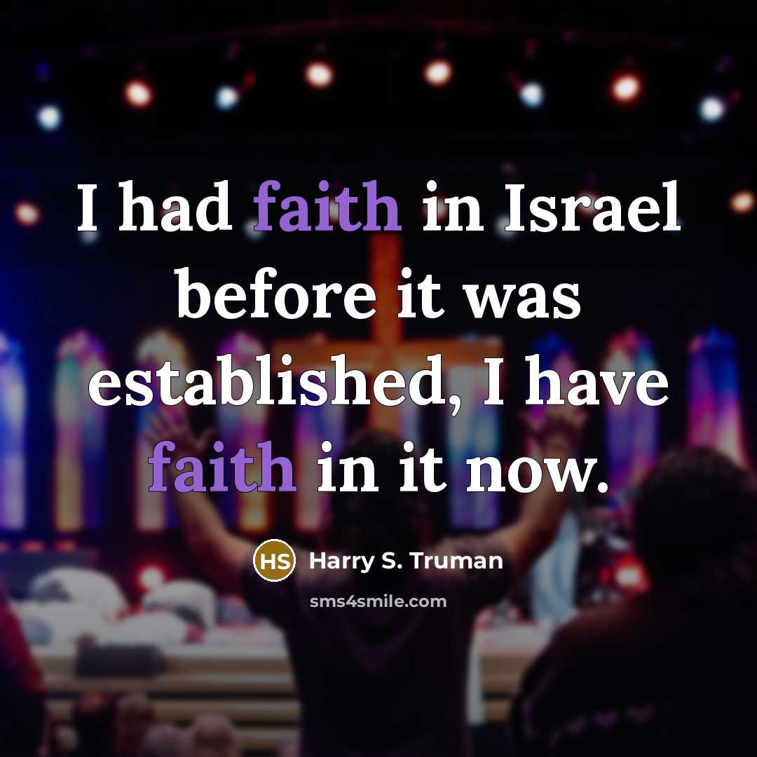 “I had faith in Israel before it was established, I…” quote by Harry S. Truman
