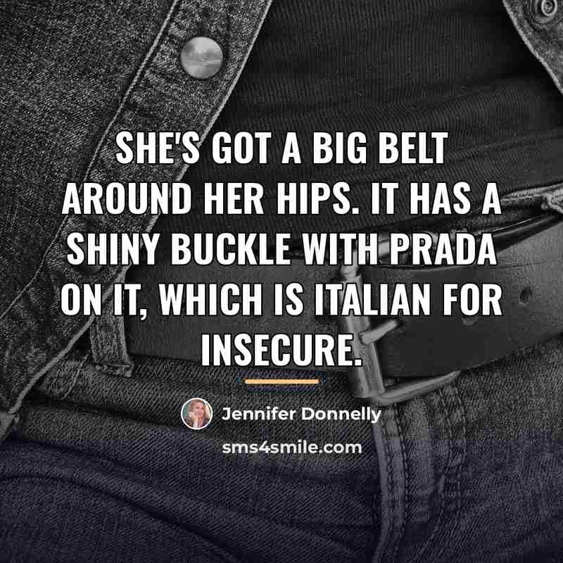 “She's got a big belt around her hips. It has…” quote by Jennifer Donnelly