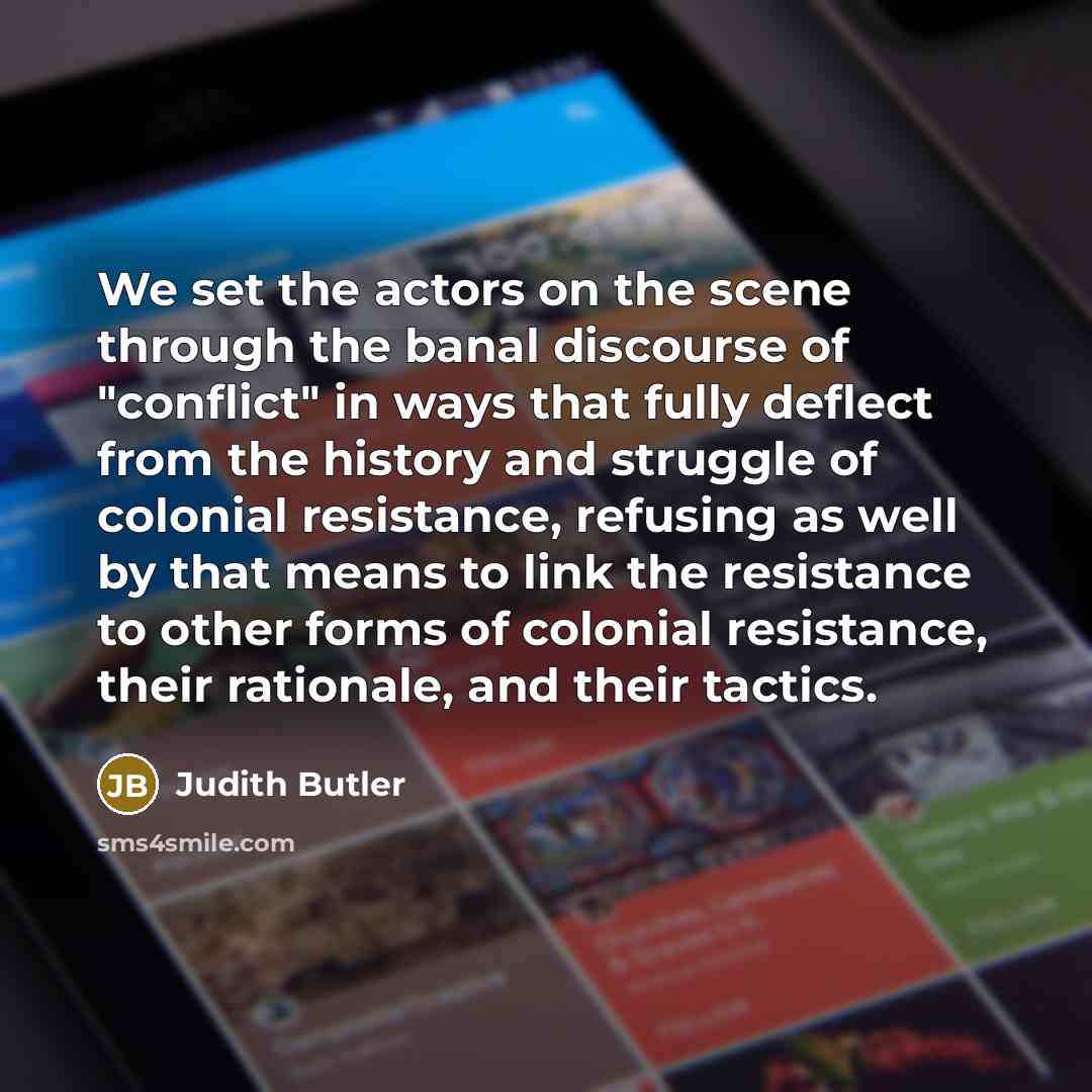 “We set the actors on the scene through the banal…” quote by Judith Butler