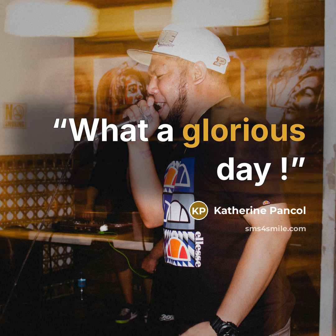 “What a glorious day !” quote by Katherine Pancol