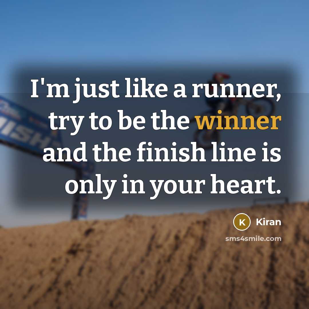 “I'm just like a runner, try to be the winner…” quote by Kiran