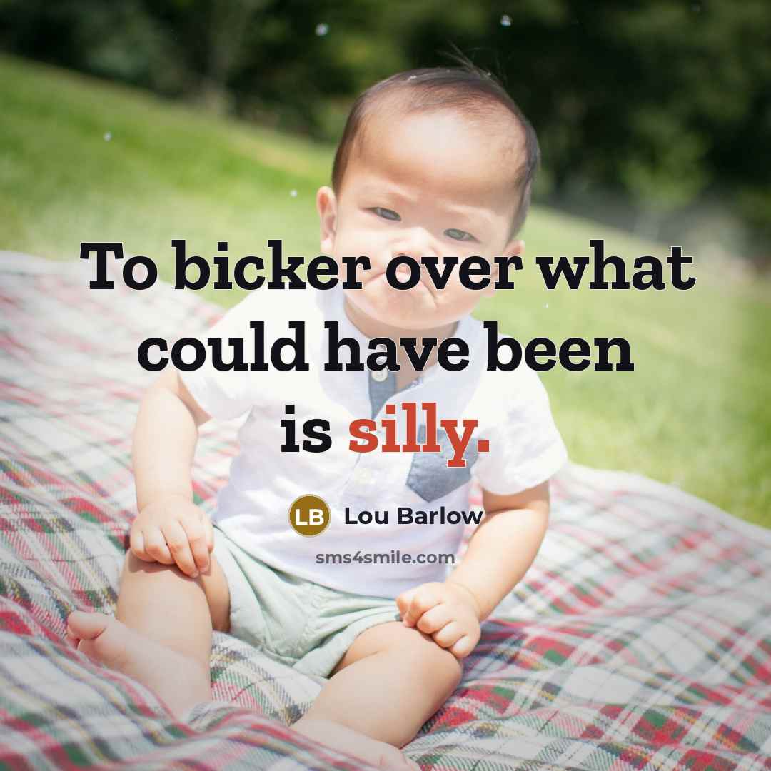 “To bicker over what could have been is silly.…” quote by Lou Barlow