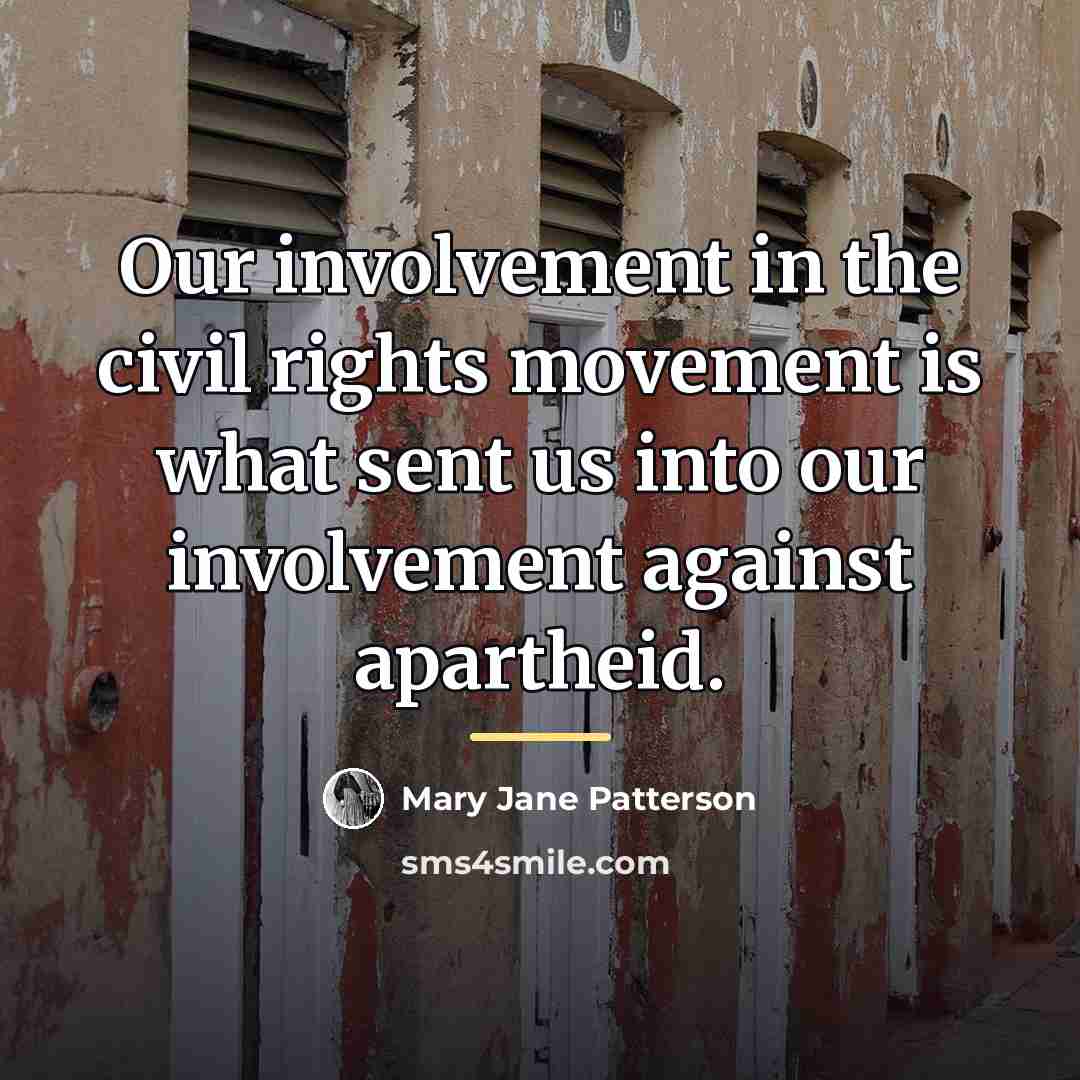 “Our involvement in the civil rights movement is what sent…” quote by Mary Jane Patterson