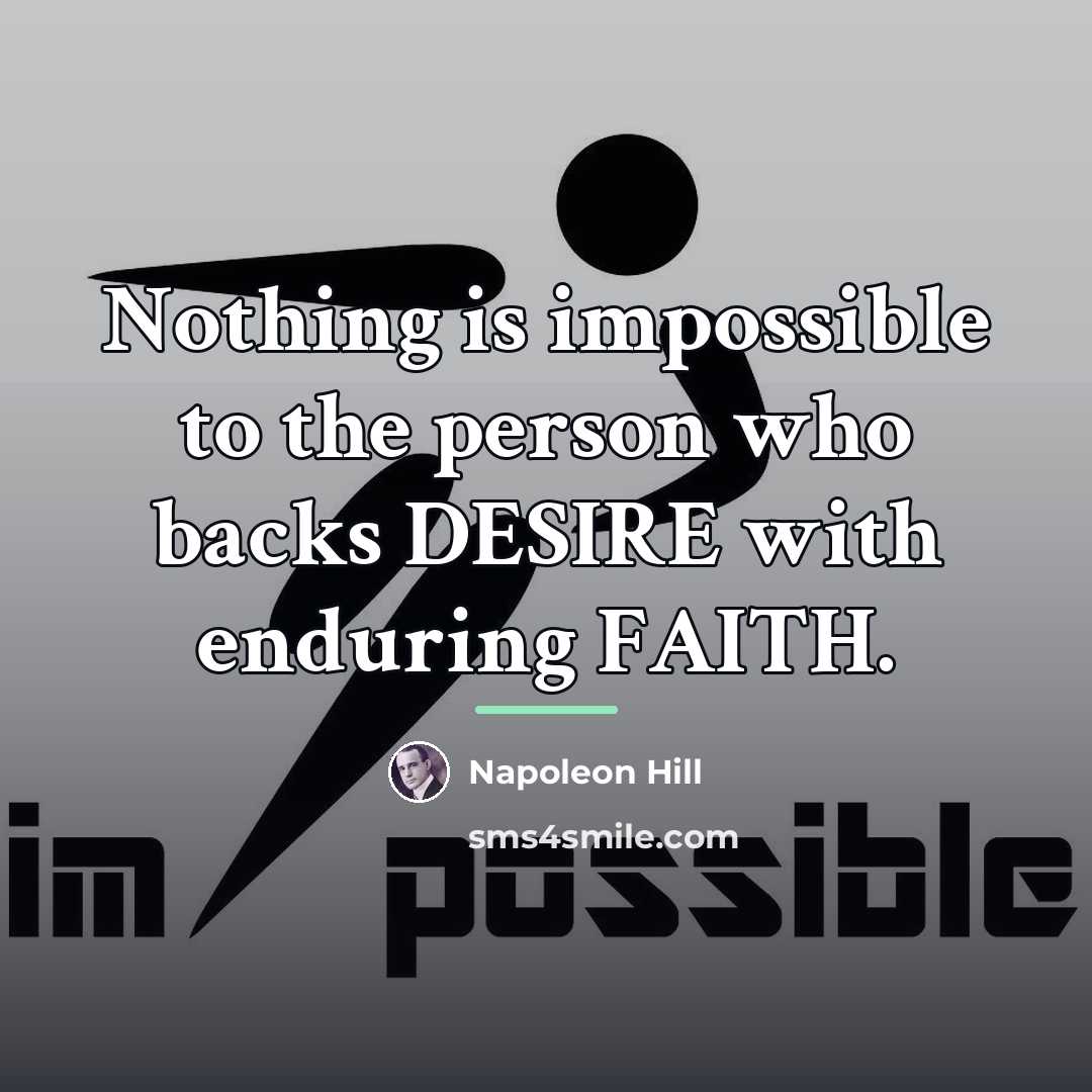 “Nothing is impossible to the person who backs DESIRE with…” quote by Napoleon Hill