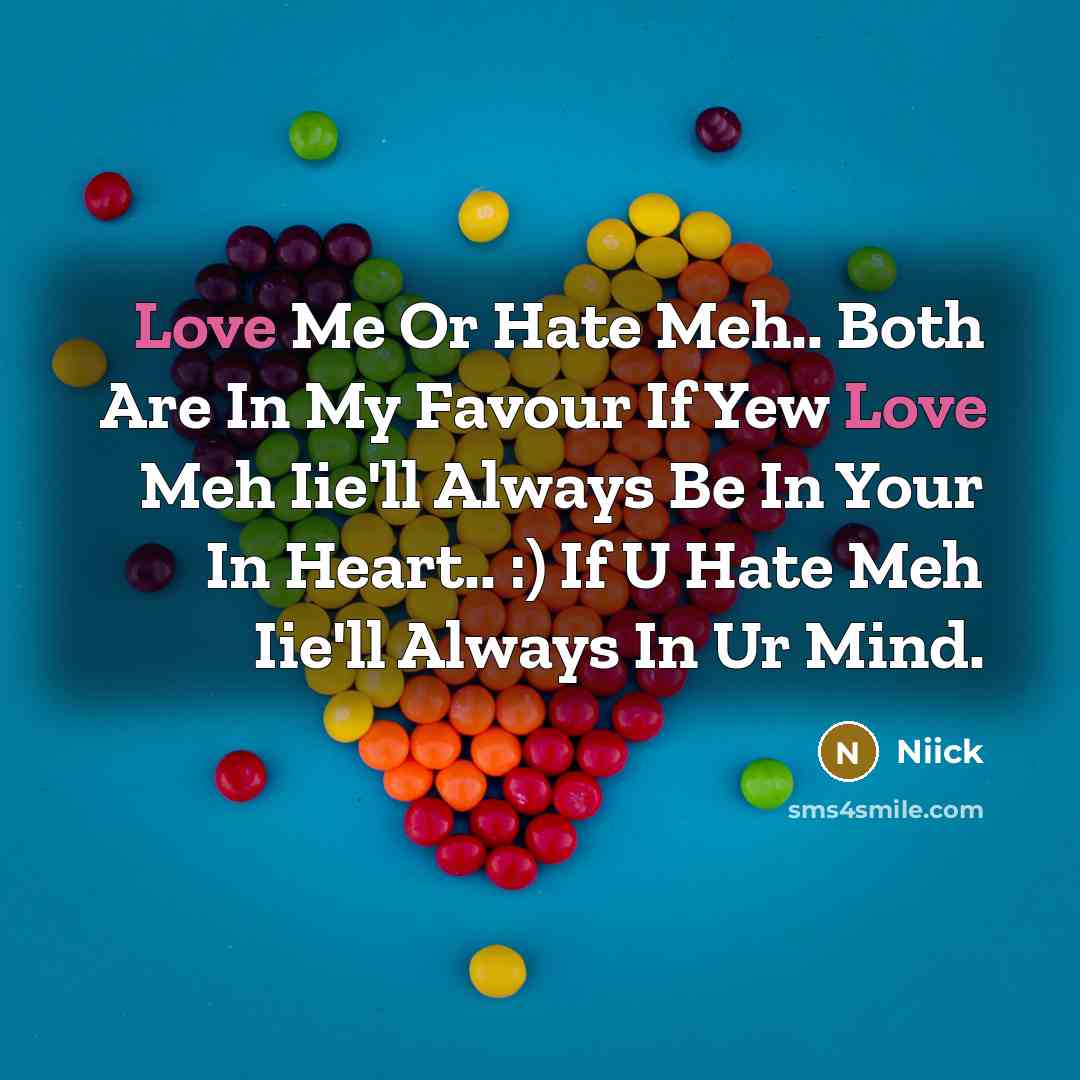 “Love Me Or Hate Meh.. Both Are In My Favour…” quote by Niick