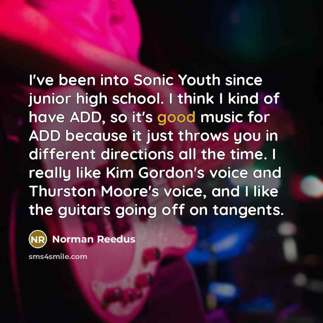 “I've been into Sonic Youth since junior high school. I…” quote by Norman Reedus