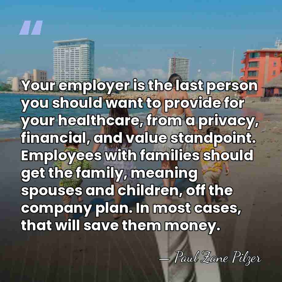 Your employer is the last person you should want to provide for&hellip; - Paul Zane Pilzer