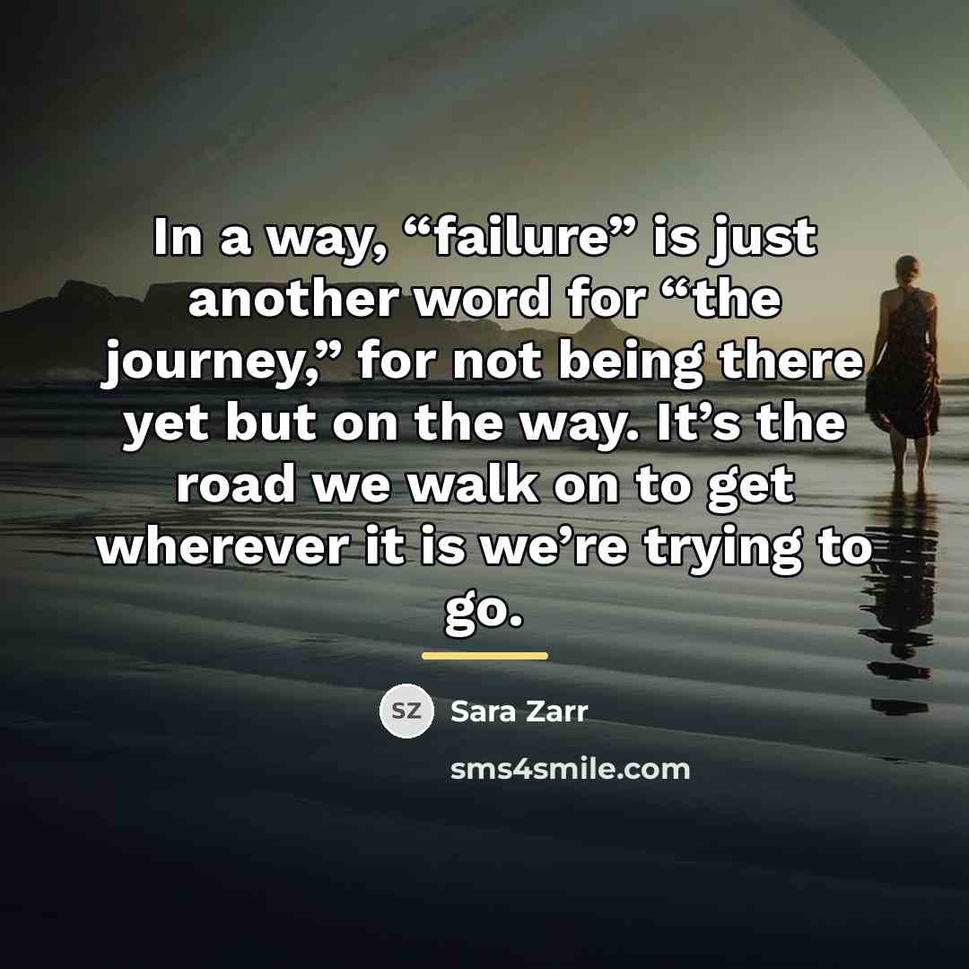 “In a way, “failure” is just another word for “the…” quote by Sara Zarr