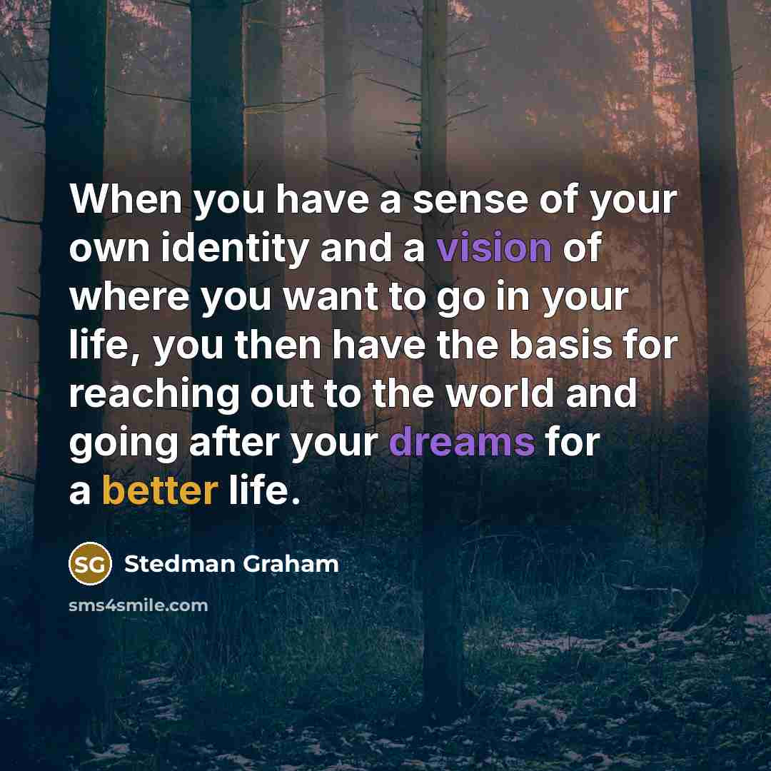 “When you have a sense of your own identity and…” quote by Stedman Graham