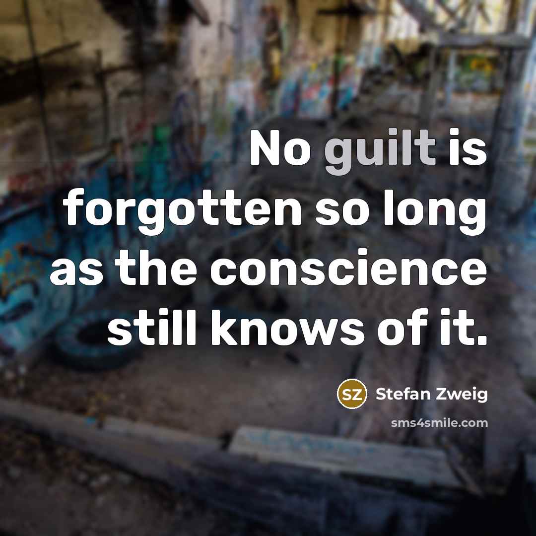 “No guilt is forgotten so long as the conscience still…” quote by Stefan Zweig