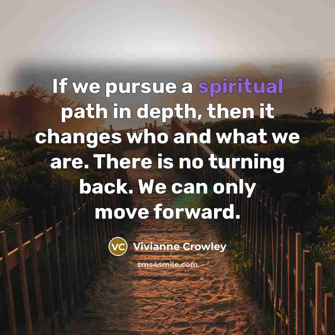 “If we pursue a spiritual path in depth, then it…” quote by Vivianne Crowley